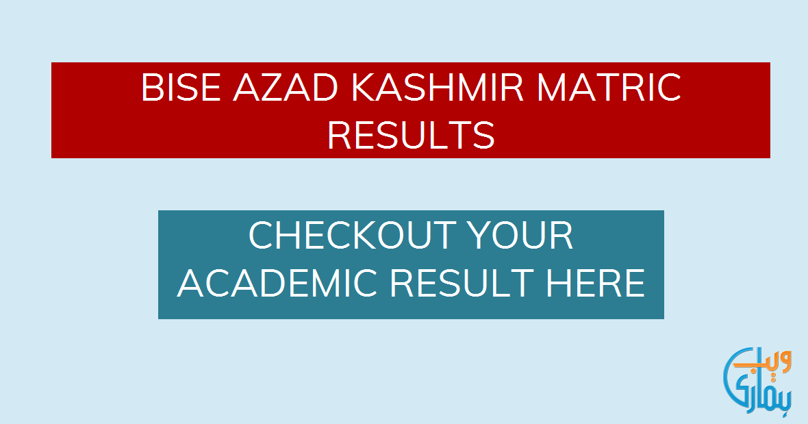 BISE AJK Matric Result 2024 Azad Kashmir Board SSC Online Results