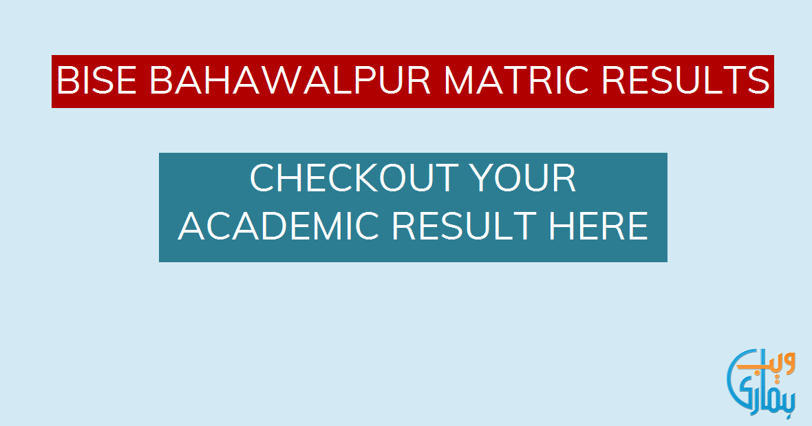 BISE Bahawalpur Matric Result 2024 BWP Board SSC Part 2 Online Result