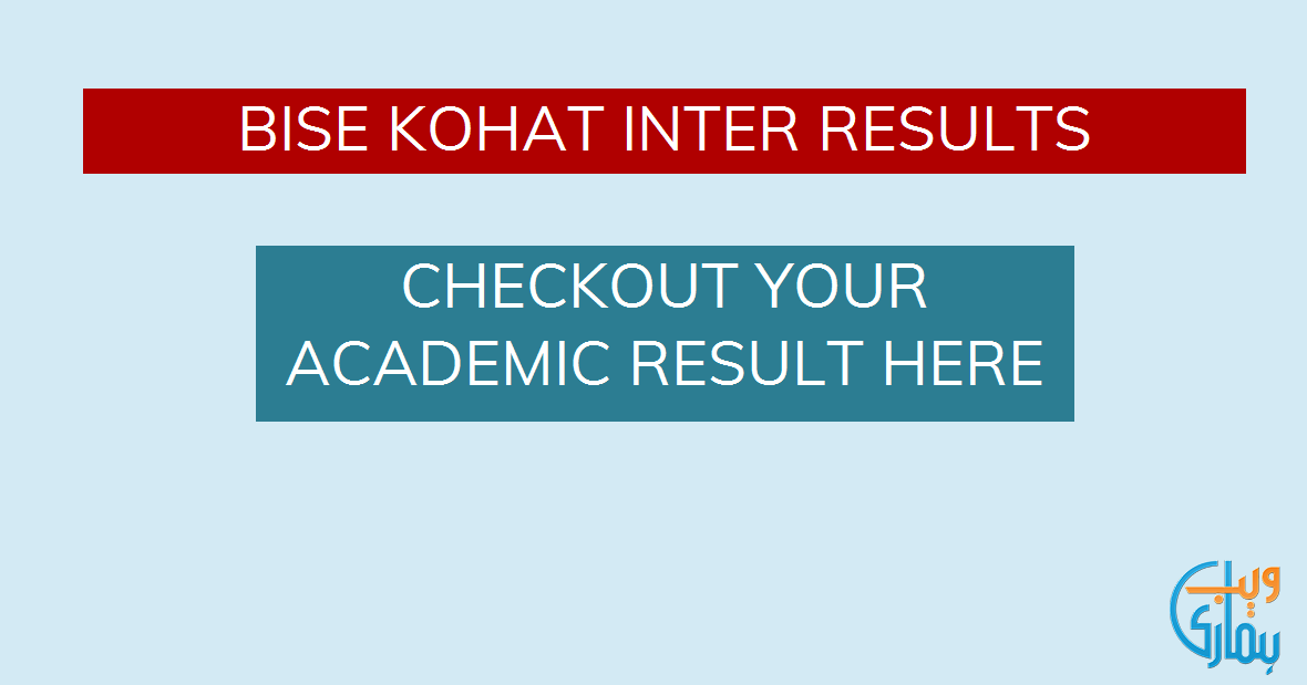 BISE Kohat Inter Result 2024 Kohat Board FA FSC Results