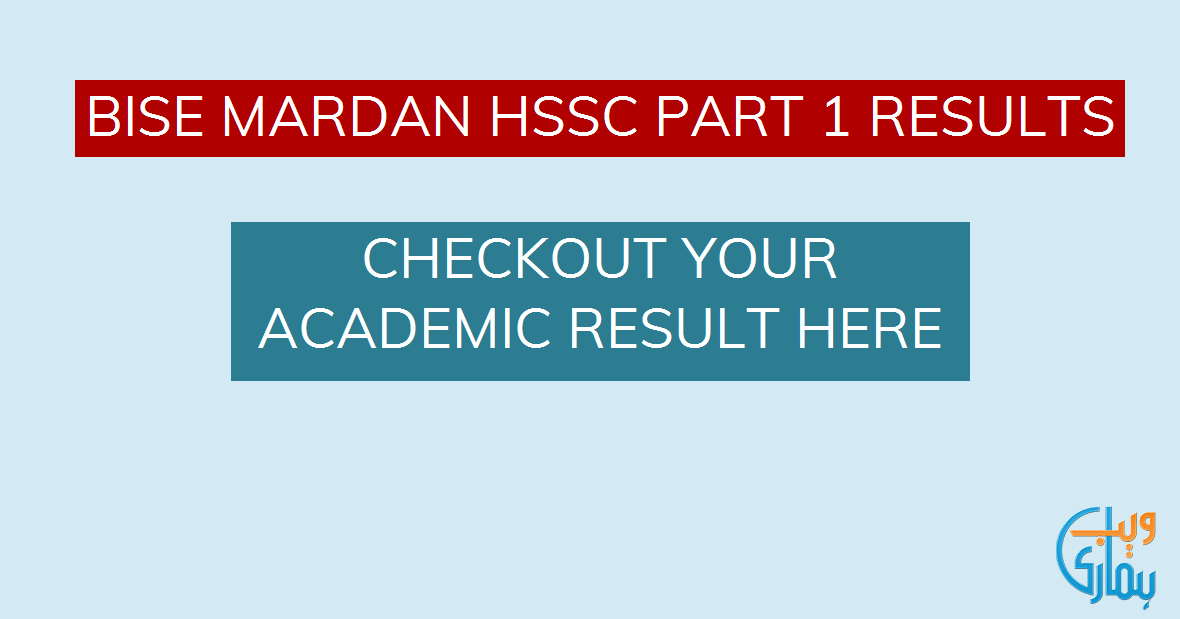 BISE Mardan HSSC Part 1 Result 2025 Mardan 1st Year FA/FSC Result