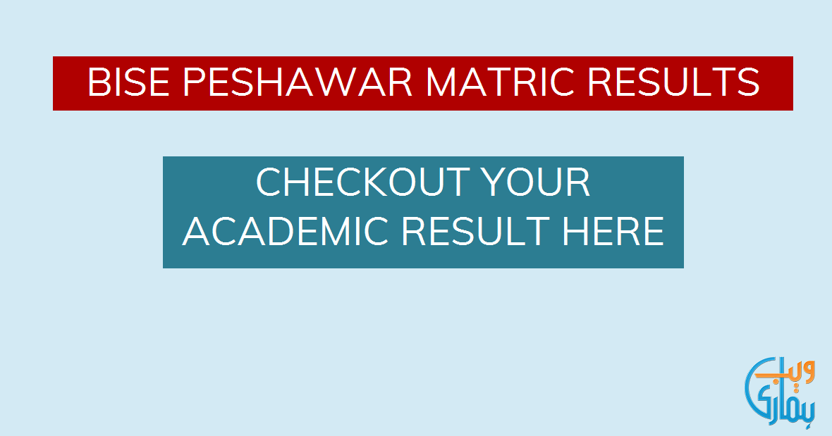 BISE Peshawar Matric Result 2024 Peshawar Board SSC Online Results